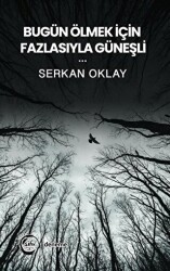 Bugün Ölmek İçin Fazlasıyla Güneşli - Sıfır Yayınları