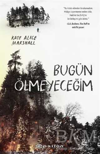 Bugün Ölmeyeceğim - 1