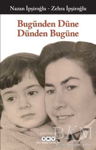 Bugünden Düne Dünden Bugüne - Yapı Kredi Yayınları