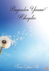 Bugünden Yarına Hikayeler - Cinius Yayınları