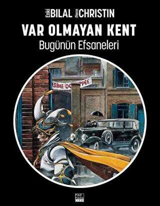 Bugünün Efsaneleri Cilt: 3 Var Olmayan Kent - Marmara Çizgi