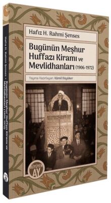 Bugünün Meşhur Huffazı Kiramı ve Mevlidhanları 1906-1972 - 1