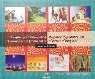 Bugünün Rüyaları ve Yarının Vaatleri - Today`s Dreams and Tomorrow`s Promises - Alternatif Yayıncılık
