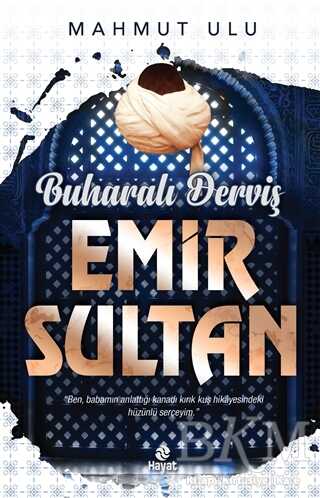 Buharalı Derviş Emir Sultan - Hayat Yayınları