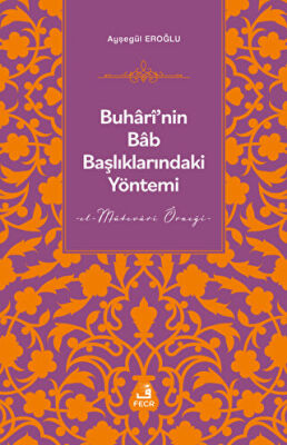 Buhari`nin Bab Başlıklarındaki Yöntemi - 1