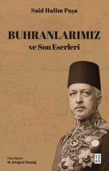 Buhranlarımız ve Son Eserleri - Ketebe Yayınları