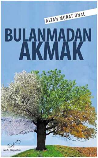 Bulanmadan Akmak - Nida Dergisi Yayınları