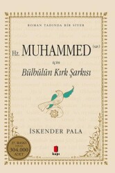 Hz. Muhammed S.A.V. İçin Bülbülün Kırk Şarkısı - Kapı Yayınları
