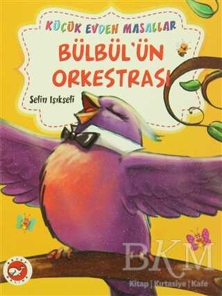 Bülbül`ün Orkestrası - Küçük Ceviz Ağacı İki Kitap Birarada