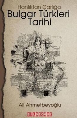 Bulgar Türkleri Tarihi - Hanlıktan Çarlığa - 1