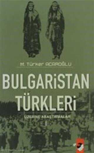 Bulgaristan Türkleri Üzerine Araştırmalar 2 Kitap Takım