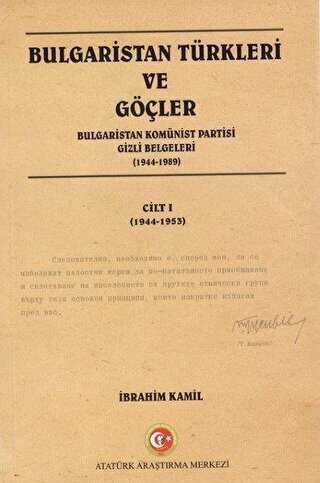 Bulgaristan Türkleri ve Göçler Cilt: 1 - Atatürk Araştırma Merkezi