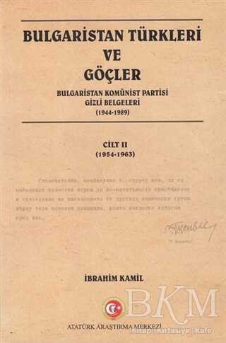 Bulgaristan Türkleri ve Göçler Cilt: 2 - Atatürk Araştırma Merkezi