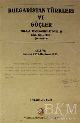 Bulgaristan Türkleri ve Göçler Cilt: 7 - Atatürk Araştırma Merkezi