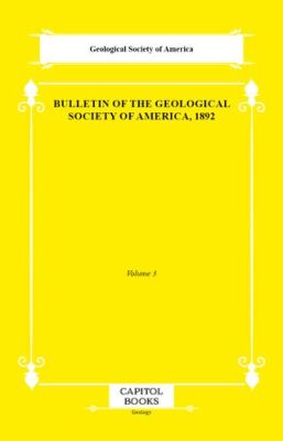 Bulletin of the Geological Society of America, 1892 - 1