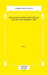Bulletin of the Geological Society of America, 1897 - Capitol Books