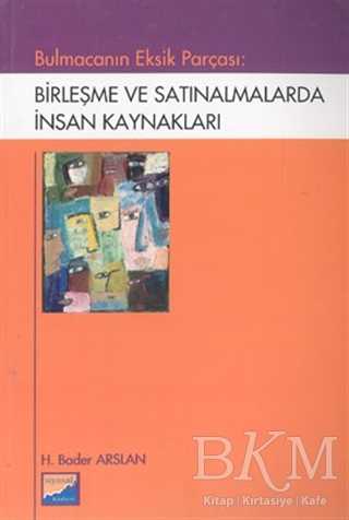 Bulmacanın Eksik Parçası: Birleşme ve Satınalmalarda İnsan Kaynakları - Siyasal Kitabevi - Akademik Kitaplar