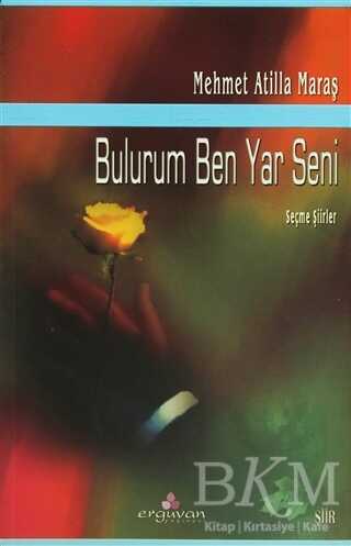 Bulurum Ben Yar Seni - Erguvan Yayınevi