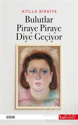 Bulutlar Piraye Piraye Diye Geçiyor - Literatür Yayıncılık