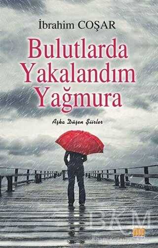 Bulutlarda Yakalandım Yağmura - Tunç Yayıncılık