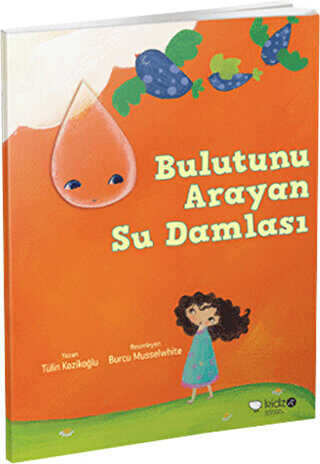 Bulutunu Arayan Su Damlası - Redhouse Kidz Yayınları