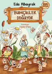 Bumçikiler 1- Bumçikiler Doğuyor - Doğan Çocuk