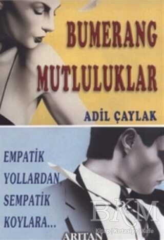 Bumerang Mutluluklar Empatik Yollardan Sempatik Koylara - Arıtan Yayınevi