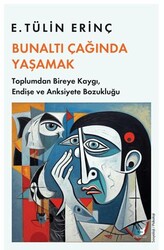 Bunaltı Çağında Yaşamak - Beyaz Baykuş Yayınları