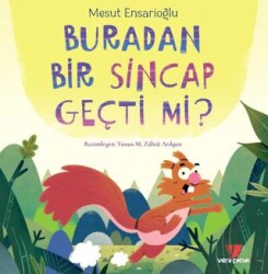 Buradan Bir Sincap Geçti mi? - Vera Çocuk