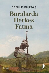 Buralarda Herkes Fatma - DKY (Dağhan Külegeç) Yayınevi