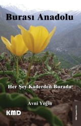 Burası Anadolu Her Şey Kaderden Burada - KMD Yayınları