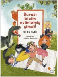 Burası Bizim Evimizmiş Şimdi! - Günışığı Kitaplığı