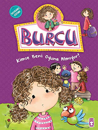 Burcu - Kimse Beni Oyuna Almıyor - Timaş Çocuk