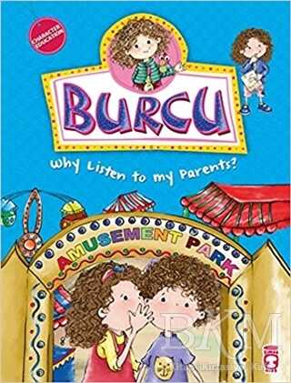 Burcu - Why Listen to my Parents? - Timaş Publishing