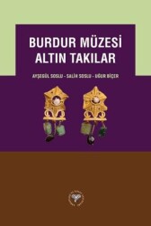 Burdur Müzesi Altın Takılar - Arkeoloji ve Sanat Yayınları