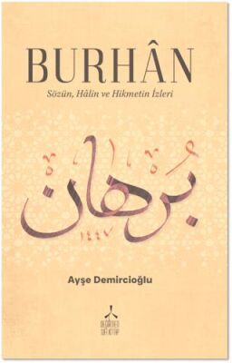 Burhan - Sözün, Halin ve Hikmetin İzleri - 1