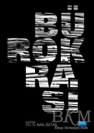 Bürokrasi - Nobel Akademik Yayıncılık