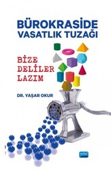 Bürokraside Vasatlık Tuzağı - Bize Deliler Lazım - Nobel Akademik Yayıncılık