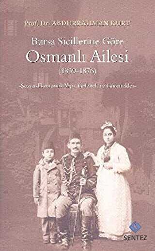 Bursa Sicillerine Göre Osmanlı Ailesi 1839-1876