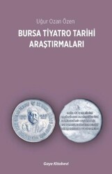 Bursa Tiyatro Tarihi Araştırmaları - Gaye Kitabevi