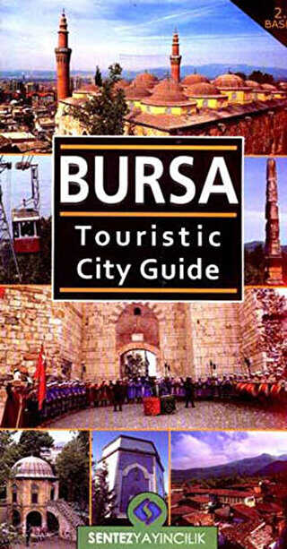 Bursa Touristic City Guide - Sentez Yayınları