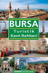 Bursa Turistik Kent Rehberi - Sentez Yayınları