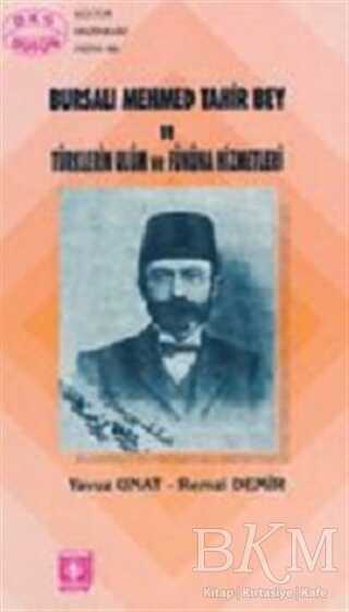 Bursalı Mehmet Tahir Bey ve Türklerin Ulum ve Fününa Hizmetleri