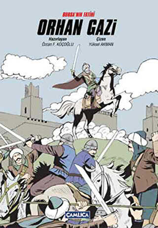 Bursa`nın Fatihi Orhan Gazi - Çamlıca Çocuk Yayınları