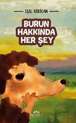 Burun Hakkında Her Şey - Hemera Yayınları