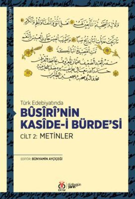 Busiri’nin Kaside-i Bürde’si Cilt 2: Metinler - 1