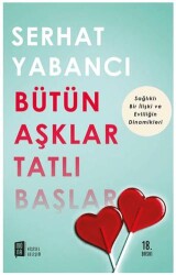 Bütün Aşklar Tatlı Başlar - Mona Kitap