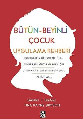 Bütün-Beyinli Çocuk Uygulamalı Rehberi - Diyojen Yayıncılık
