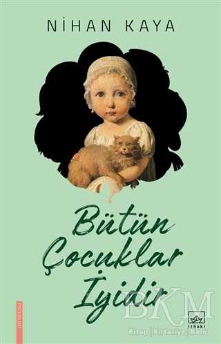 Bütün Çocuklar İyidir - İthaki Yayınları