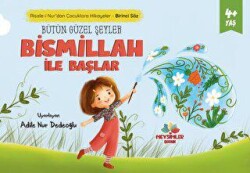 Bütün Güzel Şeyler Bismillah İle Başlar - Mevsimler Kitap